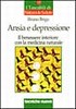 Ansia e depressione. Il benessere interiore con la medicina naturale