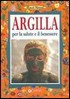 Argilla. Per la salute e il benessere
