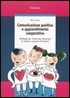 Comunicazione positiva e apprendimento cooperativo. Strategie per intrecciare benessere in classe e successo formativo