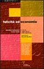 Felicit� ed economia. Quando il benessere � ben vivere
