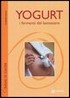 Yogurt. I fermenti del benessere