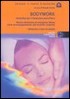 Bodywork. Atmosfere per il benessere psico-fisico. Musica distensiva ed energetica ideata come accompagnamento alle tecniche corporee. Con CD Audio